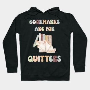 Bookmarks are for Quitters Book Reading Hoodie